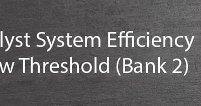 P0430 catalyst system efficiency below threshold bank 2