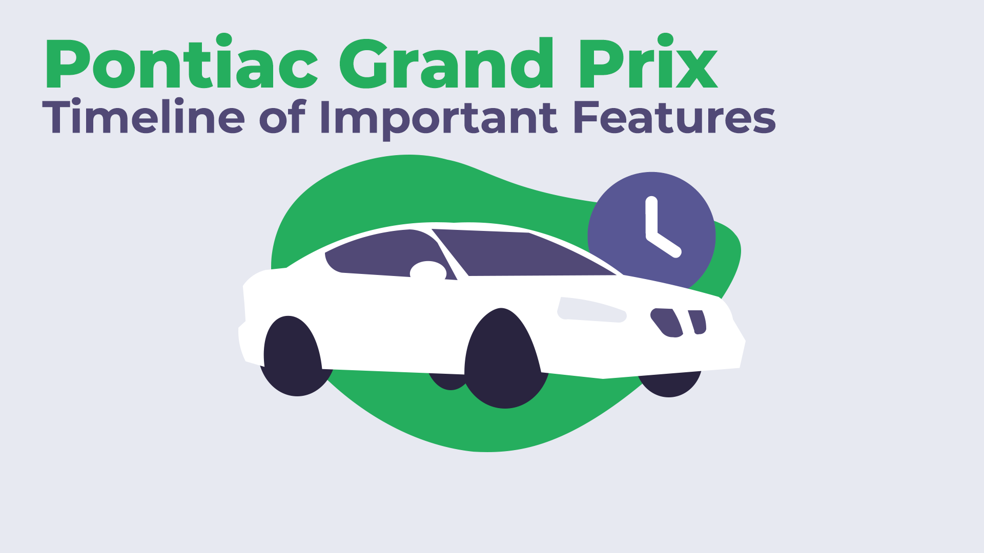 Pontiac Grand Prix Timeline of Important Features
